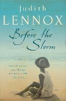 Before The Storm: An utterly unforgettable tale of love, family and secrets - Judith Lennox - cover