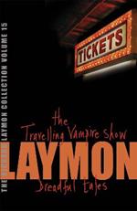 The Richard Laymon Collection Volume 15: The Travelling Vampire Show & Dreadful Tales