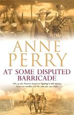 At Some Disputed Barricade (World War I Series, Novel 4): A magnificent novel of murder and espionage during the dark days of war