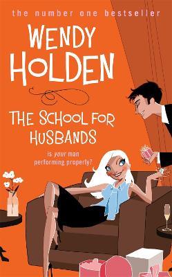 The School for Husbands - Wendy Holden - cover