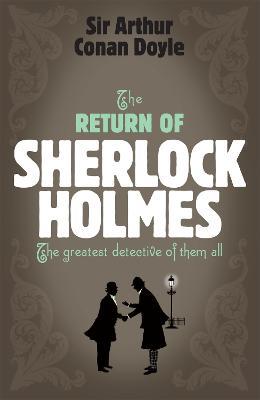 Sherlock Holmes: The Return of Sherlock Holmes (Sherlock Complete Set 6) - Arthur Conan Doyle - cover