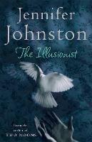 The Illusionist: An elegant novel of marriage, love and death from the acclaimed Irish writer