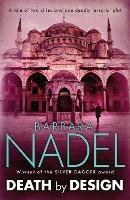 Death by Design (Inspector Ikmen Mystery 12): Inspiration for THE TURKISH DETECTIVE, BBC Two's sensational new crime drama - Barbara Nadel - cover