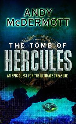 The Tomb of Hercules (Wilde/Chase 2) - Andy McDermott - cover