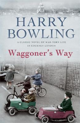 Waggoner's Way: A touching saga of family, friendship and love - Harry Bowling - cover