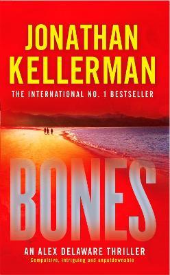 Bones (Alex Delaware series, Book 23): An ingenious psychological thriller - Jonathan Kellerman - cover