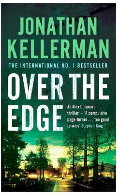 Over the Edge (Alex Delaware series, Book 3): A compulsive psychological thriller - Jonathan Kellerman - cover