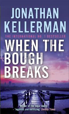 When the Bough Breaks (Alex Delaware series, Book 1): A tensely suspenseful psychological crime novel - Jonathan Kellerman - cover