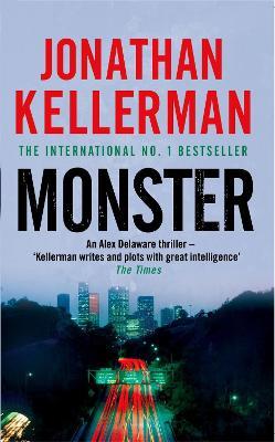 Monster (Alex Delaware series, Book 13): An engrossing psychological thriller - Jonathan Kellerman - cover