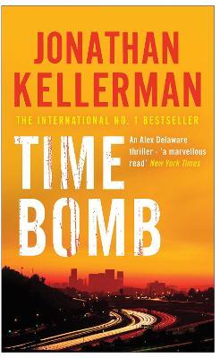 Time Bomb (Alex Delaware series, Book 5): A tense and gripping psychological thriller - Jonathan Kellerman - cover