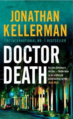 Doctor Death (Alex Delaware series, Book 14): A psychological thriller taut with suspense - Jonathan Kellerman - cover