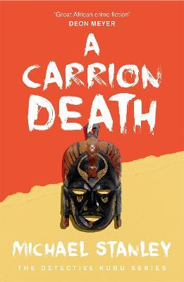 A Carrion Death (Detective Kubu Book 1) - Michael Stanley - cover