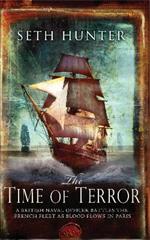 The Time of Terror: An action-packed maritime adventure of battle and bloodshed during the French Revolution