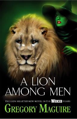 A Lion Among Men - Gregory Maguire - cover