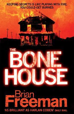 The Bone House: An electrifying thriller with gripping twists - Brian Freeman - cover
