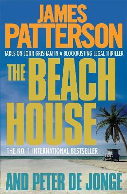 The Beach House - James Patterson,Peter De Jonge - cover