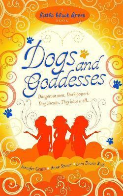 Dogs and Goddesses - Jennifer Crusie,Anne Stuart,Lani Diane Rich - cover