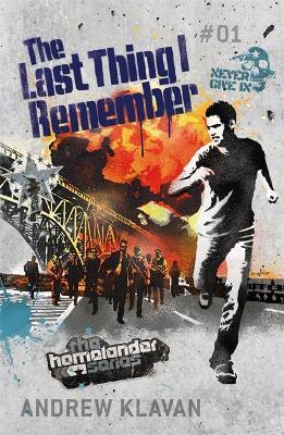 The Last Thing I Remember: The Homelander Series - Andrew Klavan - cover