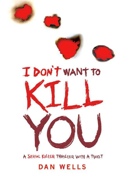 I Don't Want To Kill You - Dan Wells - ebook