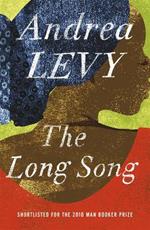 The Long Song: Shortlisted for the Man Booker Prize 2010: Shortlisted for the Booker Prize