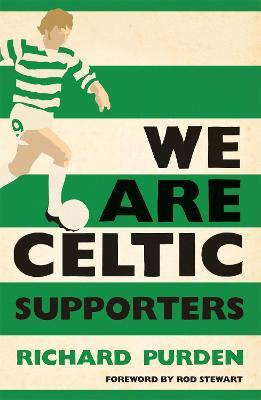 We Are Celtic Supporters - Richard Purden - cover