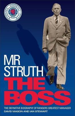 Mr Struth: The Boss - David Mason,Ian Stewart - cover