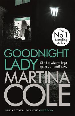 Goodnight Lady: A compelling thriller of power and corruption - Martina Cole - cover