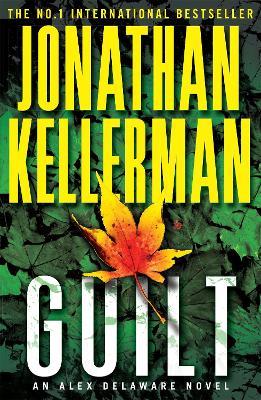 Guilt (Alex Delaware series, Book 28): A compulsively intriguing psychological thriller - Jonathan Kellerman - cover
