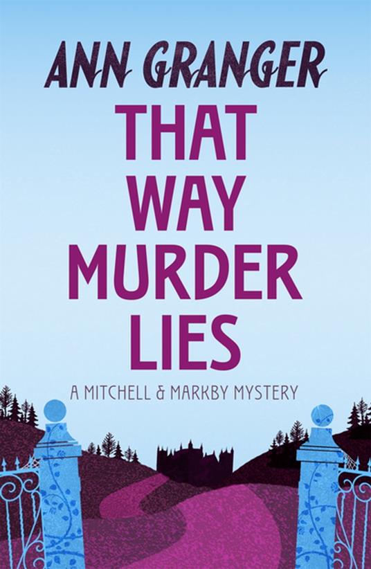 That Way Murder Lies (Mitchell & Markby 15)