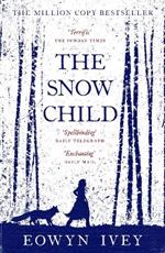 The Snow Child: The Richard and Judy Bestseller