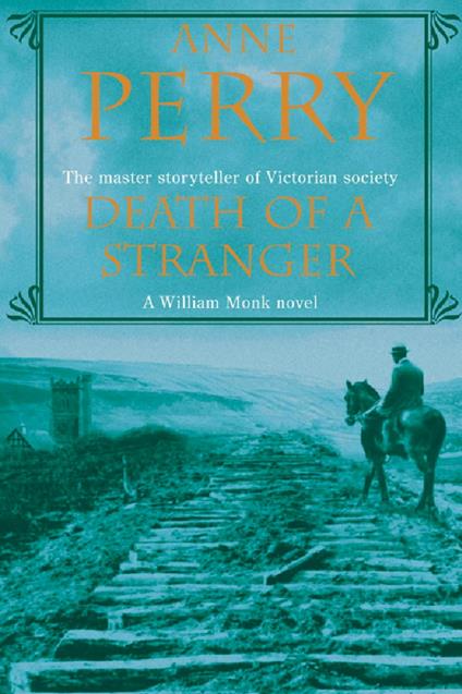 Death of a Stranger (William Monk Mystery, Book 13)