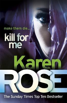 Kill For Me (The Philadelphia/Atlanta Series Book 3) - Karen Rose - cover