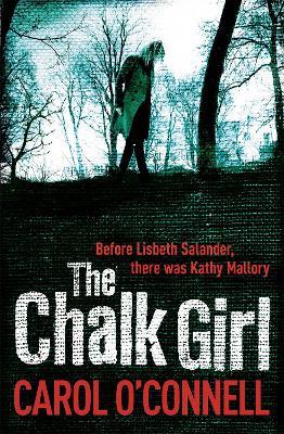 The Chalk Girl - Carol O'Connell - cover
