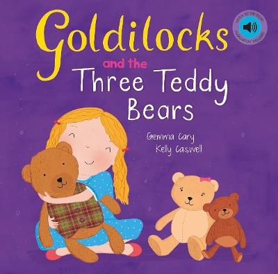 Goldilocks and the Three Teddy Bears - Gemma Cary - cover