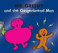 Mr. Greedy and the Gingerbread Man - Adam Hargreaves - cover
