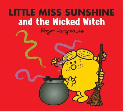 Little Miss Sunshine and the Wicked Witch - Adam Hargreaves - cover