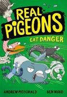 Real Pigeons Eat Danger (Real Pigeons series)