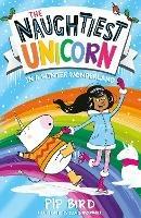 The Naughtiest Unicorn in a Winter Wonderland - Pip Bird - cover