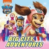 PAW Patrol Picture Book – The Movie: Big City Adventures - Paw Patrol - cover