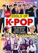 100% Unofficial: More Idols of K-Pop