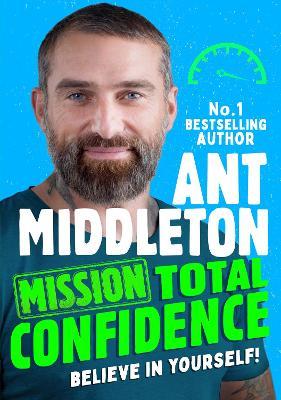 Mission: Total Confidence - Ant Middleton - cover
