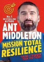 Mission Total Resilience - Ant Middleton - cover