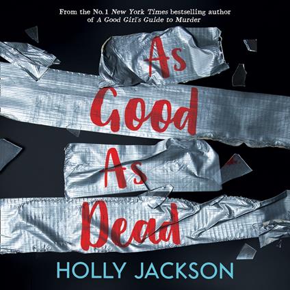 As Good As Dead: The third book in the globally bestselling crime thriller trilogy, now a major TV series starring Emma Myers (A Good Girl’s Guide to Murder, Book 3)