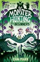Monster Hunting For Beginners - Ian Mark - cover
