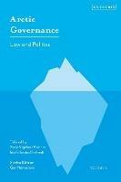 Arctic Governance: Volume 1: Law and Politics - cover