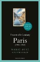 Twentieth Century Paris: 1900-1950: A Literary Guide for Travellers - Marie-Jose Gransard - cover