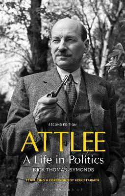 Attlee: A Life in Politics - Nick Thomas-Symonds - cover