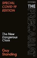 The Precariat: The New Dangerous Class SPECIAL COVID-19 EDITION - Guy Standing - cover