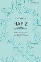 Hafiz and His Contemporaries: Poetry, Performance and Patronage in Fourteenth Century Iran - Dominic Parviz Brookshaw - cover