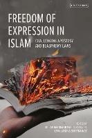 Freedom of Expression in Islam: Challenging Apostasy and Blasphemy Laws - cover